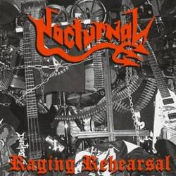 Nocturnal (GER) : Raging Rehearsal